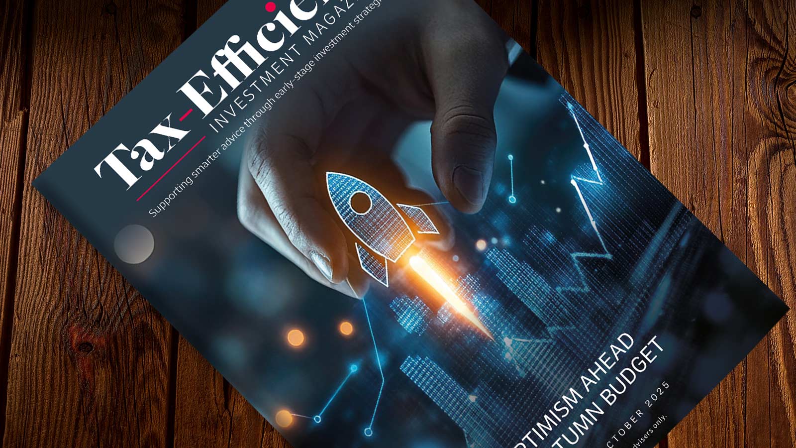 Optimism Ahead of Autumn Budget | Tax-Efficient Investment Magazine Issue 1 | October 2025